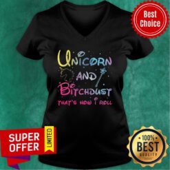 Funny Unicorn And Bitchdust That’s How I Roll V-neck
