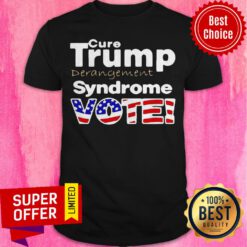 Funny Vote Donald Trump Derangement Syndrome Shirt