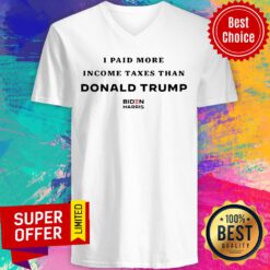 I paid More Income Taxes Than Donald Trump Biden Harris V-neck
