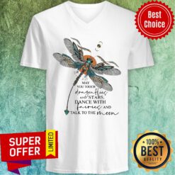 May You Touch Dragonflies And Stars Dance With Fairies And Talk To The Moon V-neck
