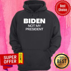 Nice Biden Not My President Pro Trump 2020 Anti Joe Biden Hoodie
