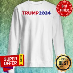 Nice Donald Trump 2024 Sweatshirt
