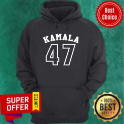 Nice Kamala 47 Kamala Harris Hoodie
