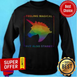 Nice LGBT Unicorn Feeling Magical But Also Stabby Sweatshirt
