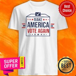 Nice Make America Vote Again ShirtNice Make America Vote Again Shirt