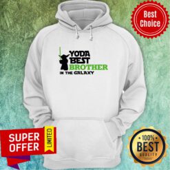 Nice Star War Baby Yoda Best Brother In The Galaxy Hoodie