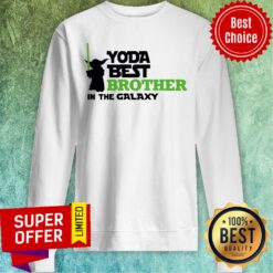 Nice Star War Baby Yoda Best Brother In The Galaxy Sweatshirt