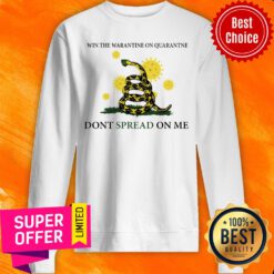 Nice Win The Quarantine On Quarantine Do Sweatshirt