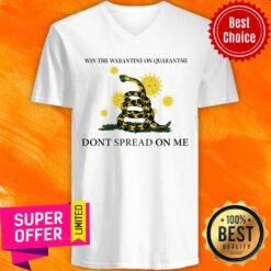 Nice Win The Quarantine On Quarantine Don't Spread On Me V-neck