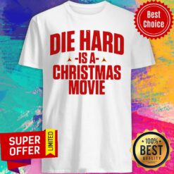 Official Die Hard Is A Christmas Movie Shirt