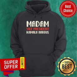 Official Madam Vice President Kamala Harris Hoodie
