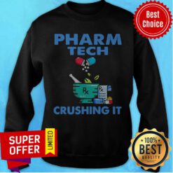 Official Pharm Tech Crushing It Sweatshirt