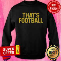 Official That's Football Sweatshirt