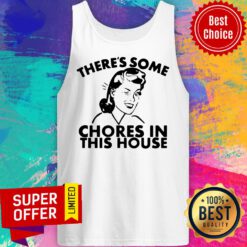 Official There’s Some Chores In This House Tank Top