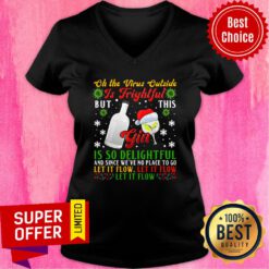 Oh The Virus Outside Is Frightful But This Gin Is So Delightful And Since We've No Place To Go Christmas V-neck