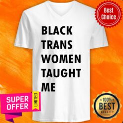 Premium Black Trans Women Taught Me V-neck