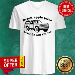 Premium Car Drink Apple Juice Cause Oj Will Kill You V-neck