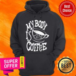 Premium My Body Is 70 Coffee Hoodie