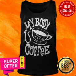 Premium My Body Is 70 Coffee Tank Top
