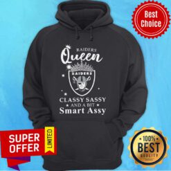 Premium Raiders Queen Raiders Classy Sassy And A Bit Smart Assy Hoodie