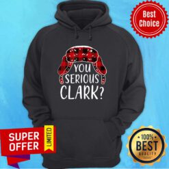 Premium You Serious Clark Christmas Hoodie