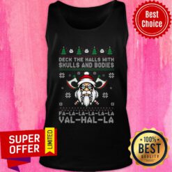 Santa Deck The Halls With Skulls And Bodies Fa La La La La Val Hal La Ugly Christmas Tank Top