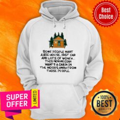 Some People Want A Big House Fast Car And Lots Of Money Hoodie