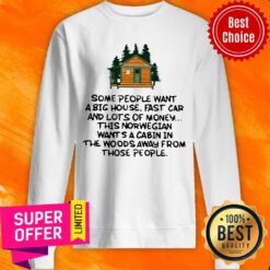 Some People Want A Big House Fast Car And Lots Of Money Sweatshirt