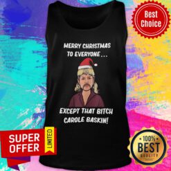 Tiger King Joe Exotic Merry Christmas To Everyone Except That Bitch Carole Baskin Ugly Christmas Tank Top