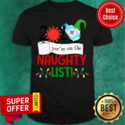 Top 2020 You’re On The Naughty Lit Christmas Shirt