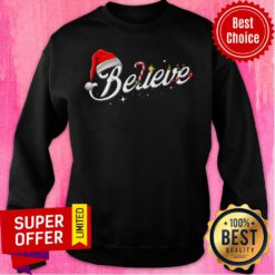 Top Believe Santa Hat Elf Rudolph Candy Merry Christmas Sweatshirt