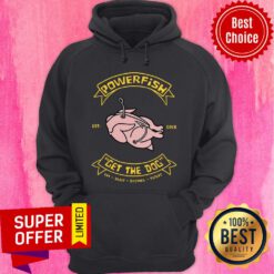 Top Powerfish Get The Dog Eat Sleep Brothel Repeat Hoodie