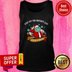 Top Santa Stay Off The Naughty List Wear A Mask Christmas Tank Top