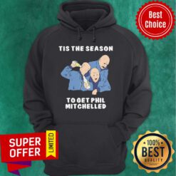 Top Tis The Season To Get Phil Mitchelled Hoodie