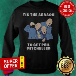 Top Tis The Season To Get Phil Mitchelled Sweatshirt
