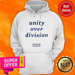 Top Unity Over Division Biden Harris 2020 Hoodie