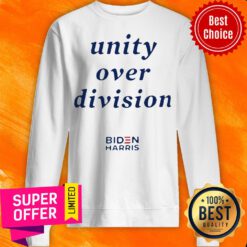 Top Unity Over Division Biden Harris 2020 Sweatshirt