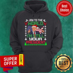 Trump Joy To The World I’m Still Your President Ugly Christmas American Flag Hoodie