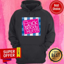 Awesome Back And Body Hurts Hoodie