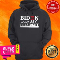 Awesome Biden Is Not My President Hoodie