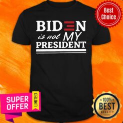 Awesome Biden Is Not My President Shirt