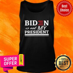 Awesome Biden Is Not My President Tank Top