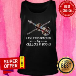 Awesome Easily Distracted By Cellos And Books Tank top