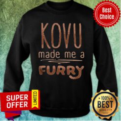 Awesome Kovu Made Me A Furry 2021 Sweatshirt