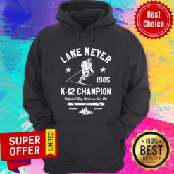 Awesome Lane Meyer 1985 K 12 Champion Hoodie