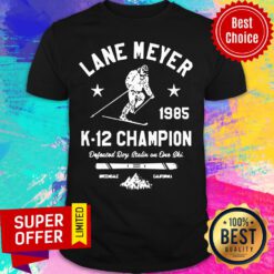 Awesome Lane Meyer 1985 K 12 Champion Shirt