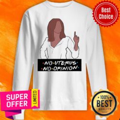 Awesome No Uterus No Opinion Sweatshirt
