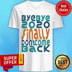 Bye Bye 2020 Finally Don’t Come Back Happy New Year 2021 Holidays Christmas V-neck