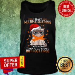 Cat Grumpy I Have Multiple Sclerosis I Was Trying To Get Outta Bed But I Got Tired Christmas Tank Top