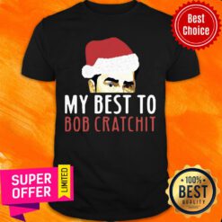 David Rose Santa My Best To Bob Cratchit Christmas Shirt